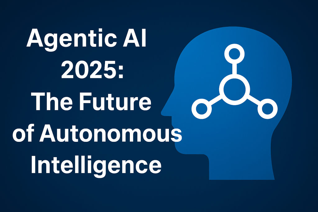 Futuristic digital illustration of Agentic AI 2025 showing autonomous artificial intelligence systems, neural networks, and holographic data visuals.