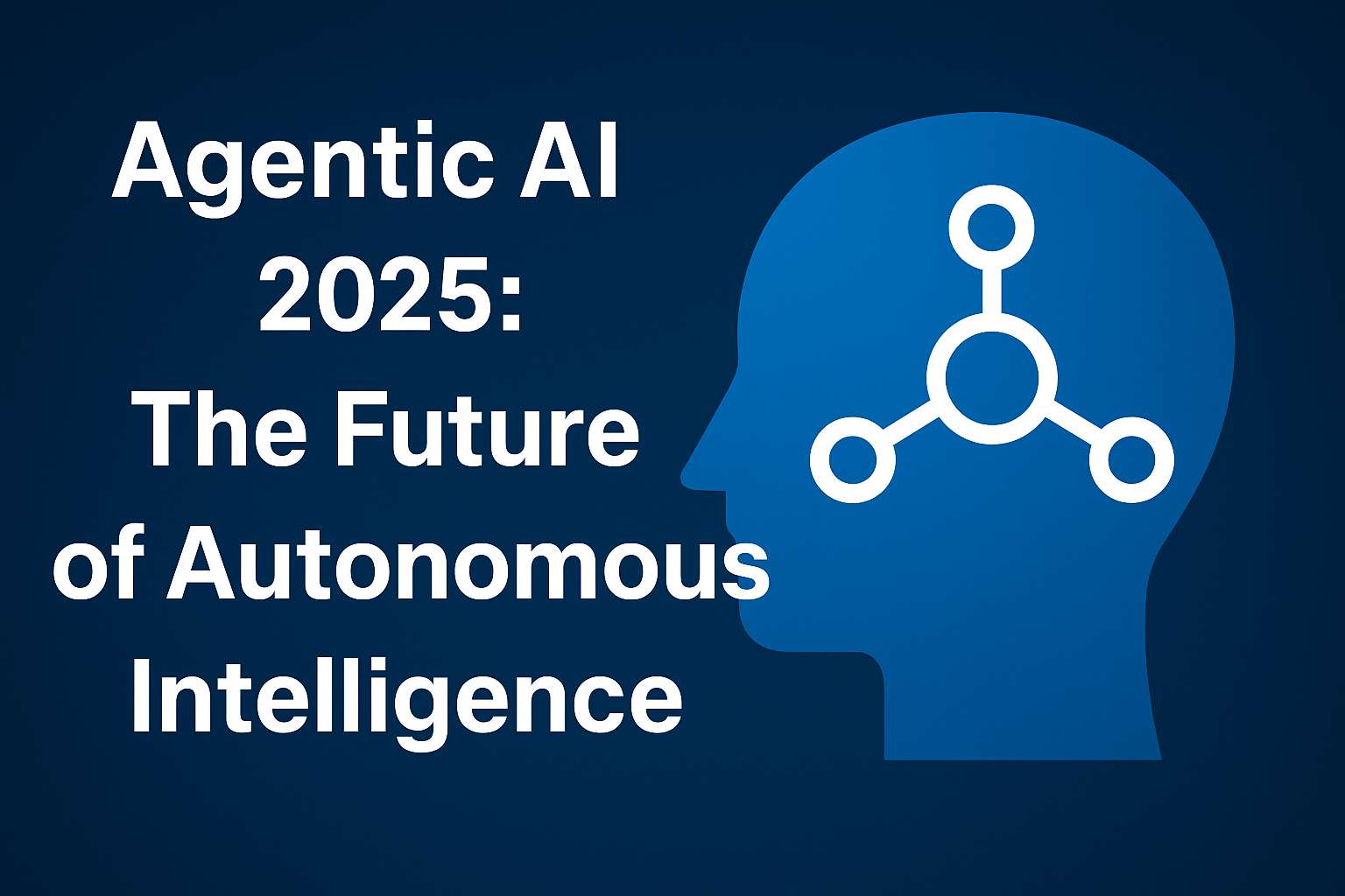 Futuristic digital illustration of Agentic AI 2025 showing autonomous artificial intelligence systems, neural networks, and holographic data visuals.
